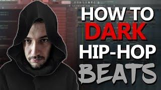How To Make Dark Hip-Hop Beats - FL Studio Tutorial