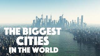 THE BIGGEST CITIES In The World | Large metropolis with many buildings and millions of people.