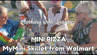 COOKING WITH LUANNE AT THE LULU'S WAY TEXAS MEETUP:  MINI PIZZA COOKED IN THE MYMINI SKILLET!!