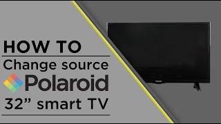 Polaroid TV - How to Change Source