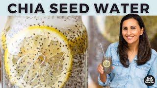 Chia Seed Water + Health Benefits