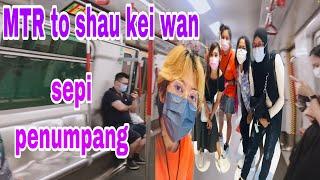 Mtr menuju shau kei wan ||vlog tkw hongkong ||