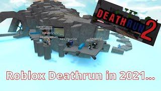 Playing Roblox Deathrun 2 in 2021...