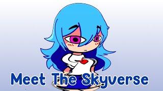 Meet The Skyverse (I've got no roots meme)