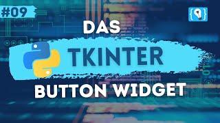 Python Tkinter Tutorial Deutsch #9 - Das ttk Button Widget