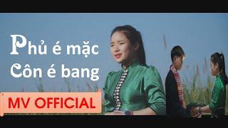 [MV OFFICIAL] PHỦ É MẶC, CÔN É BANG || LÒ KHÁNH LY x PHONG HẠO || NGƯỜI MUỐN YÊU, KẺ MUỐN BUÔNG