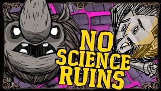 Torch Toss is GOATED | Scienceless Ruins Rush as Reworked Wilson | Don't Starve Together