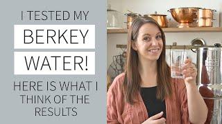 Is the Berkey Water Filter Worth It? (Independent Test Results!)