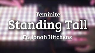 Teminite - Standing Tall (Ft. Jonah Hitchens) // Launchpad Collab