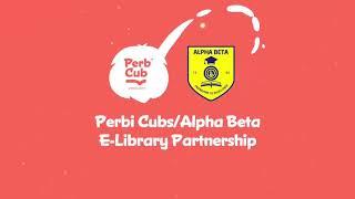 Alpha Beta and Perbi Cubs E-Library Partnership.