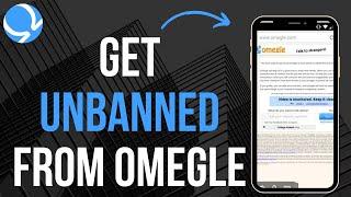 How To Get Unbanned From Omegle (2023)