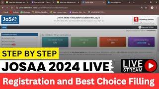 How to do registration & choice filling for josaa counselling 2024 | josaa counselling 2024 live 