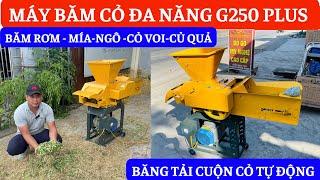 Chăn nuôi thật dễ dàng với máy băm cỏ đa năng G250 Plus