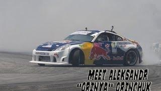 MEET THE DRIFT KING ALEKSANDR "GRINYA" GRINCHUK