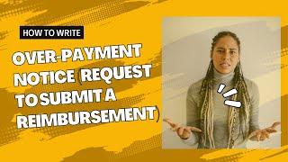 Over-payment Notice (Request to Submit a Reimbursement)