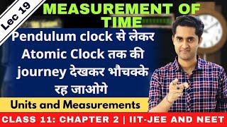 Units and measurements: 19 | Measurement of time | JEE/NEET | Class 11 chapter 2