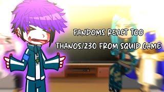 FANDOMS REACT TOO THANOS/230 FROM SQUID GAME!!//1/4 Parts//GCRV//READ DISC‼️//ziggy!!