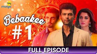 Bebaakee  - Episode  - 1 - Romantic Drama Web Series - Kushal Tandon, Ishaan Dhawan  - Big Magic