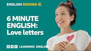 English Rewind - 6 Minute English: Love letters 