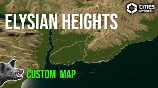 Elysian Heights Map Viewing CS2 | Cities Skylines 2 Custom Map