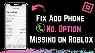 How to Fix Add Phone Number Option Missing in Roblox !