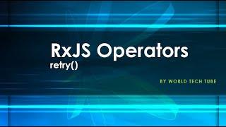 RxJS Operators 2020 | Learn RxJS retry() operator | Use of retry() operators in angular application