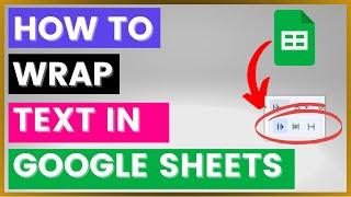 How To Wrap Text In A Google Sheets Spreadsheet? [in 2024]