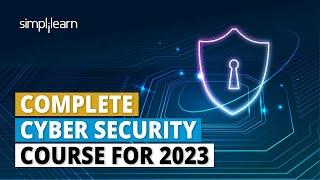  Complete Cyber Security Course For 2023 | Cyber Security Full Course for Beginners | Simplilearn