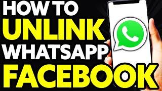 How To Unlink Whatsapp Business From Facebook Page (EASY)