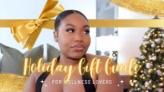 HOLIDAY GIFT GUIDE FOR WELLNESS LOVERS!