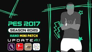 PES 2017 Patch 2025 - HANO Mini Patch V11 (New Update 11.1)