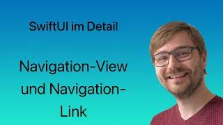 SwiftUI im Detail | Lesson #08 | Navigation-View und Navigation-Link