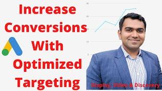 Increase Conversions with optimized Targeting | How to use optimized targeting in Google Ads