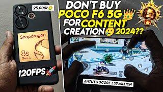 DON’T BUY POCO F6 5G FOR CONTENT CREATION IN 2024• POCO F6 BGMI/PUBG TEST IN 2024•120FPS REVIEW