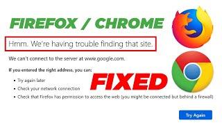 [Fix] Hmm. We're Having Trouble Finding That Site | Mozilla Firefox Error | Google Chrome