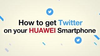 How to Download and Install Twitter on your HUAWEI Smartphone.