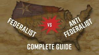 Federalist vs Anti-Federalist Debate- A complete review over the debate to ratify the Constitution
