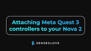 Attaching Meta Quest 3 controllers to your Nova 2