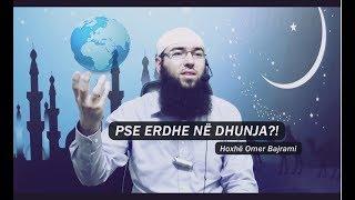 Pse erdhe në dunja?! (Emocionale) - Hoxhë Omer Bajrami