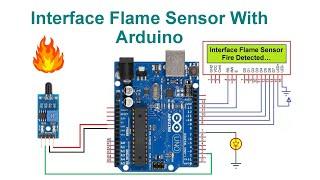 Interface Flame Sensor With Arduino With Code and Circuit || Proteus Simulation