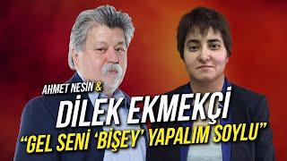 Gel Seni "BİŞEY" Yapalım Soylu / Dilek Ekmekçi & Ahmet Nesin