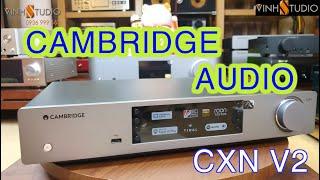 Cambridge Audio CXN V2 đầu giải mã nổi tiếng bán chạy nhất đoạt giải 5 sao của tạp chí What Hifi