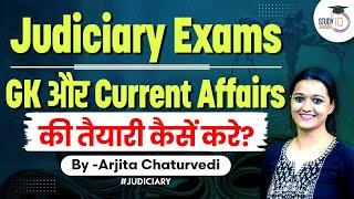 How to Prepare GK and Current Affairs for Judiciary Exams | Judiciary Exam Preparation