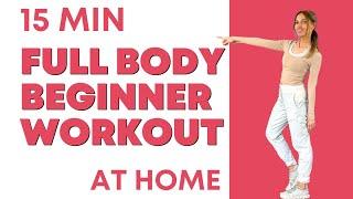 Beginner Workout at Home - 15 Minute Full Body | Fat Burning | Low Impact (no jumping)