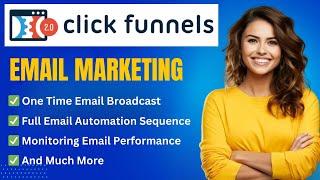 ClickFunnels 2.0 Email Marketing Tutorial: How to Set Up Auomations & Broadcast Emails