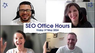 SEO Office Hours 3rd May 2024 ft. Mikael Araújo, Sara Moccand-Sayegh, Michael Chidzey, Jo Turnbull