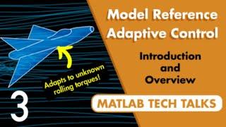 What Is Model Reference Adaptive Control (MRAC)? | Learning-Based Control, Part 3