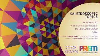 PRISM Kaleidoscopic Topics: Women & Marginalised Genders - Chat w/ Code Coven's Co-CEO Cinzia Musio!
