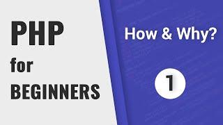 What is PHP & Why you should learn | PHP for Beginners - Part 1