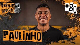 PAULINHO | BENJA ME MUCHO #080